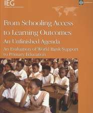 From Schooling Access to Learning Outcomes: An Evaluation of World Bank Support to Primary Education