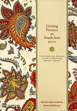 Getting Finance in South Asia: Indicators and Analysis of the Commercial Banking Sector [With CDROM]