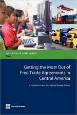 Getting the Most Out of Free Trade Agreements in Central America