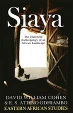 Siaya: The Historical Anthropology of an African Landscape