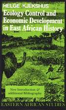 Ecology Control and Economic Development in East African History: The Case of Tanganyika, 1850–1950