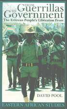 From Guerrillas To Government: The Eritrean People’s Liberation Front