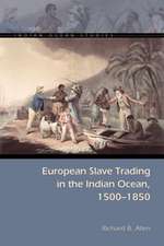 European Slave Trading in the Indian Ocean, 1500–1850