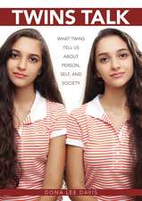 Twins Talk: What Twins Tell Us about Person, Self, and Society