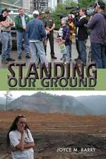 Standing Our Ground: Women, Environmental Justice, and the Fight to End Mountaintop Removal