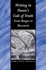 Writing in Dante`s Cult of Truth – From Borges to Bocaccio