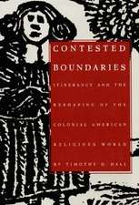 Contested Boundaries – Itinerancy and the Reshaping of the Colonial American Religious World