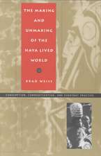 The Making and Unmaking of the Haya Lived World