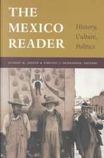 The Mexico Reader – History, Culture, Politics