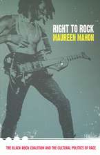 Right to Rock – The Black Rock Coalition and the Cultural Politics of Race