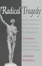 Radical Tragedy: Religion, Ideology and Power in the Drama of Shakespeare and His Contemporaries