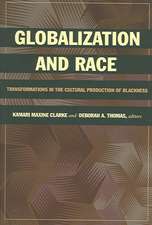 Globalization and Race – Transformations in the Cultural Production of Blackness