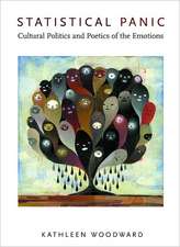 Statistical Panic – Cultural Politics and Poetics of the Emotions