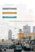 The Appearances of Memory – Mnemonic Practices of Architecture and Urban Form in Indonesia