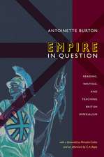 Empire in Question – Reading, Writing, and Teaching British Imperialism