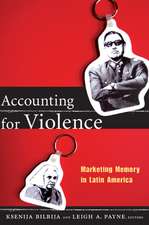 Accounting for Violence – Marketing Memory in Latin America