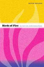 Birds of Fire – Jazz, Rock, Funk, and the Creation of Fusion