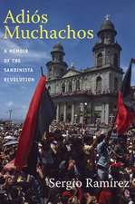 Adiós Muchachos – A Memoir of the Sandinista Revolution