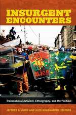 Insurgent Encounters – Transnational Activism, Ethnography, and the Political