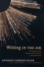 Writing in the Air – Heterogeneity and the Persistence of Oral Tradition in Andean Literatures