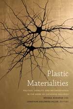 Plastic Materialities – Politics, Legality, and Metamorphosis in the Work of Catherine Malabou