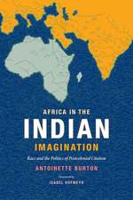 Africa in the Indian Imagination – Race and the Politics of Postcolonial Citation