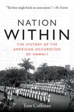 Nation Within – The History of the American Occupation of Hawai`i