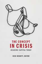 The Concept in Crisis – Reading Capital Today