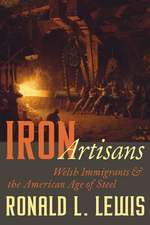 Iron Artisans: Welsh Immigrants and the American Age of Steel