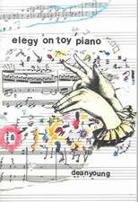 Elegy On Toy Piano