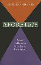 Aporetics: Rational Deliberation in the Face of Inconsistency