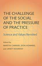 The Challenge of the Social and the Pressure of Practice: Science and Values Revisited