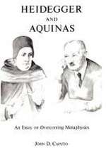 Heidegger and Aquinas – An Essay on Overcoming Metaphysics