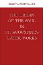 The Origin of the Soul in St. Augustine`s Later Works