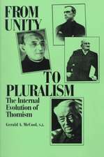 From Unity to Pluralism – The Internal Evolution of Thomism