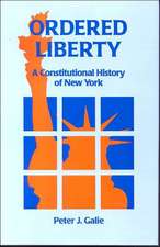 Ordered Liberty – A Constitutional History of NY