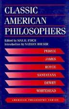 Classic American Philosophers – Peirce, James, Royce, Santayana, Dewey, Whitehead. Selections from Their Writings