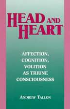 Head and Heart – Affection, Cognition, Volition, as Truine Consciousness