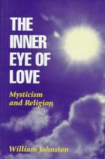 The Inner Eye of Love – Mysticism and Religion