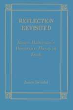 Reflection Revisited – Jurgen Habermas` Discursive Theory of Truth