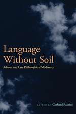 Language Without Soil – Adorno and Late Philosophical Modernity