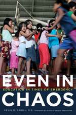 Even in Chaos – Education in Times of Emergency