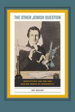 The Other Jewish Question – Identifying the Jew and Making Sense of Modernity