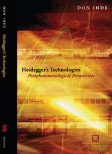 Heidegger`s Technologies – Postphenomenological Perspectives