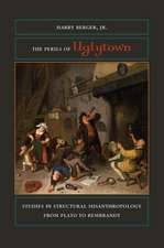 The Perils of Uglytown – Studies in Structural Misanthropology from Plato to Rembrandt