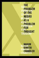 X – The Problem of the Negro as a Problem for Thought