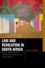 Law and Revolution in South Africa – uBuntu, Dignity, and the Struggle for Constitutional Transformation