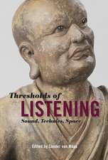 Thresholds of Listening – Sound, Technics, Space