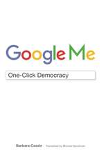 Google Me – One–Click Democracy