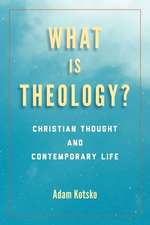 What Is Theology? – Christian Thought and Contemporary Life